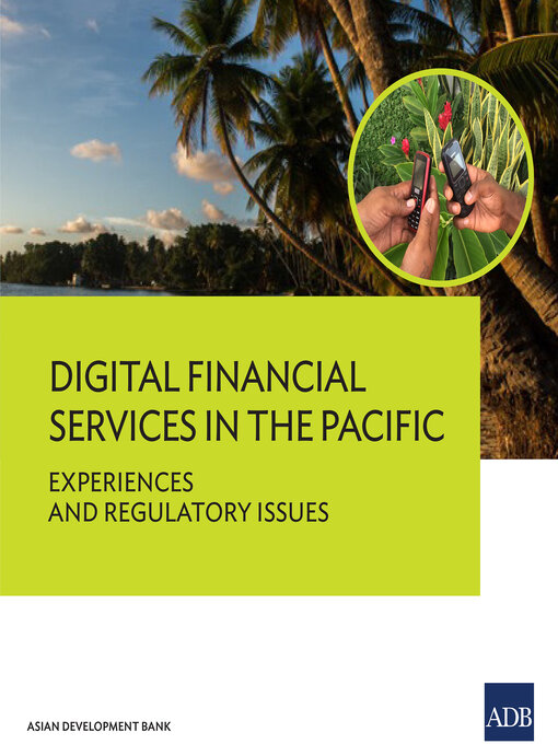 Title details for Digital Financial Services in the Pacific by Asian Development Bank - Available